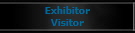 Exhibitor
Visitor