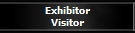 Exhibitor
Visitor